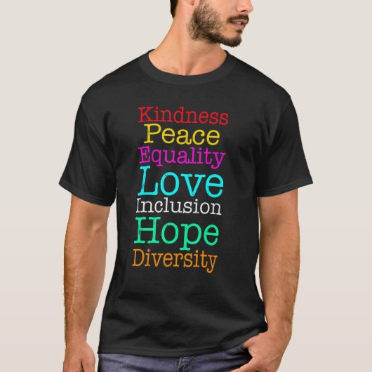 Peace Love Inclusion Equality Diversity Hope T-shirt (Voorkant)