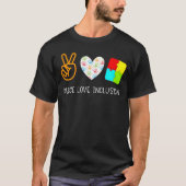Peace Love Inclusion Special Education Teacher T-shirt (Voorkant)