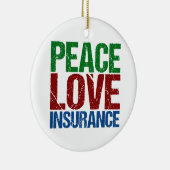 Peace Love Insurance Company Keramisch Ornament (Rechts)