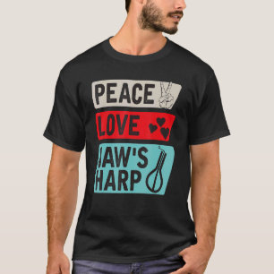 Peace Love Jaw's Harp Lamellophone Instrument Murc T-shirt