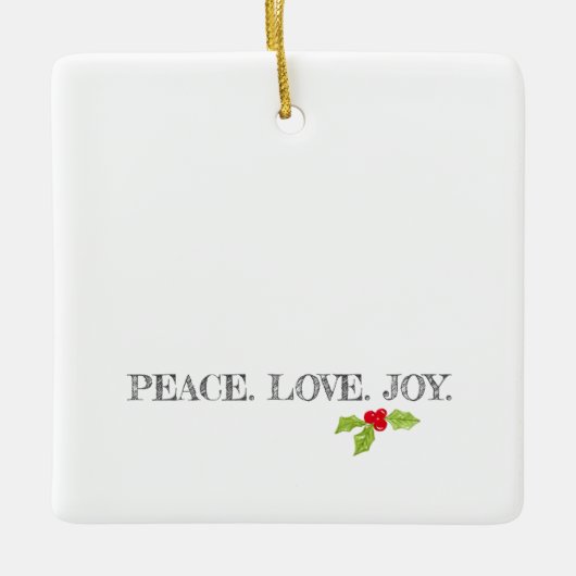 Peace Love Joy Holly Merry Kerstmis Modern Foto Keramisch Ornament (Voorkant)