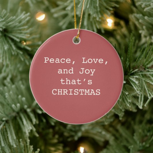 Peace, Love & Joy – Personalized Christmas Quote O Keramisch Ornament (Boom)