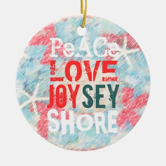 PEACE LOVE JOY (SEY) JERSEY SHORE KERAMISCH ORNAMENT (Voorkant)