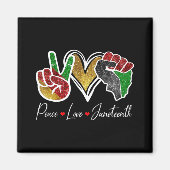 Peace Love Juneteenth Black Pride Freedom 4th of J Magneet (Voorkant)