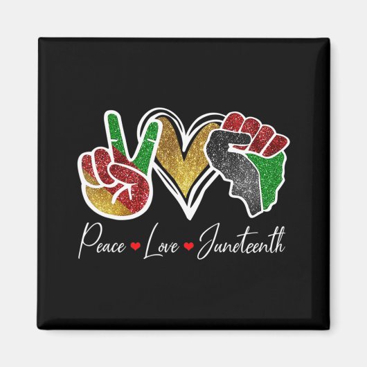 Peace Love Juneteenth Black Pride Freedom 4th of J Magneet (Voorkant)