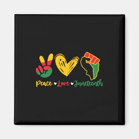 Peace Love Juneteenth Black Pride Freedom 4th of J Magneet (Voorkant)