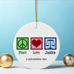 Peace Love Justice Custom Lawyer, Rechter kerstmis Keramisch Ornament<br><div class="desc">Peace Love Justice-kerstversiering. Een vredesteken,  een hart,  de schaal van gerechtigheid. Een geweldige vakantie cadeau voor een juridisch team,  inclusief een advocaat,  recht op vrede,  rechter of advocaat.</div>