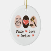 Peace Love Justice Ornament (Rechts)