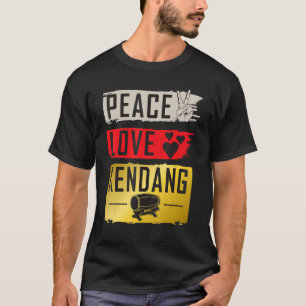 Peace Love Kendang Musical Instrument Kendang Play T-shirt