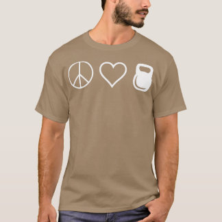 Peace Love Kettlebells Funny Cute Workout T-shirt
