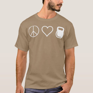 Peace Love Kettlebells Funny Cute Workout T-shirt