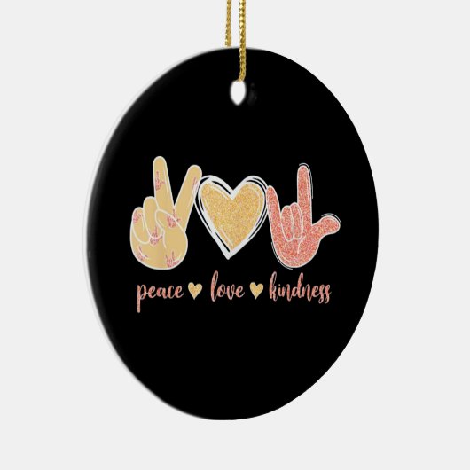 Peace Love Kindness Keramisch Ornament (Rechts)