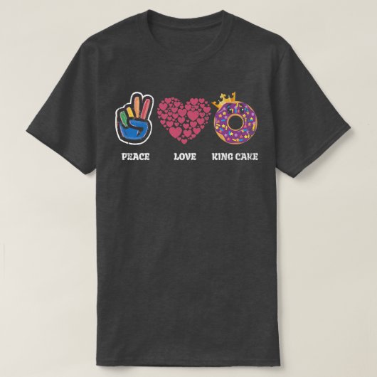 Peace Love King Cake for Baker or Baking Fans 24 T-shirt (Design voorkant)