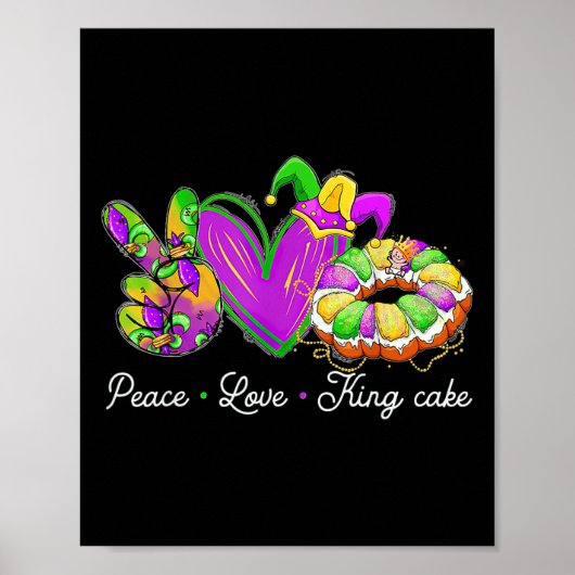 Peace Love King Cake Funny Mardi Gras Party Carniv Poster (Voorkant)