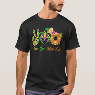 Peace Love King Cake Funny Mardi Gras Party Carniv T-shirt