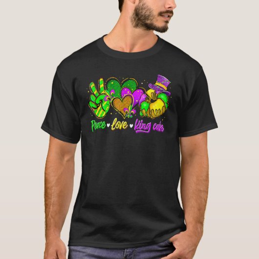 Peace Love King Cake Funny Mardi Gras Party Carniv T-shirt (Voorkant)