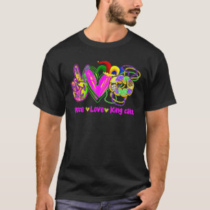 Peace Love King Cake Funny Mardi Gras Party Carniv T-shirt