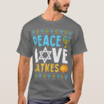 Peace Love Latkes Funny Hanukkah Chanukah Joods T-shirt<br><div class="desc">Vredesliefhebbers Funny Hanukkah Chanukah Joods .</div>