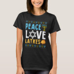 Peace Love Latkes Funny Hanukkah Chanukah Joods T-shirt<br><div class="desc">challah bij ya boy, lelijke hanukkah, joodse hanukkah, chanukah, chanukiah, menorah, dreidel, challabrood, latkes, joodse kerstmannen, joodse jongens, joodse mannen, joodse vrouwen, joodse dolf, lelijke trui, lelijk sweatshirt, matzo ball, dek de halls matzo naughah, hanukkah, hanhanukkah, hanukkah ty , lelijke kerst , hanukkah naughty nice jewish , merry christmukkah ,...</div>