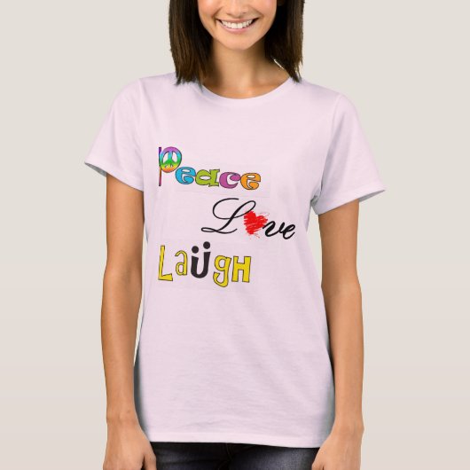 Peace Love Laugh T-shirt (Voorkant)