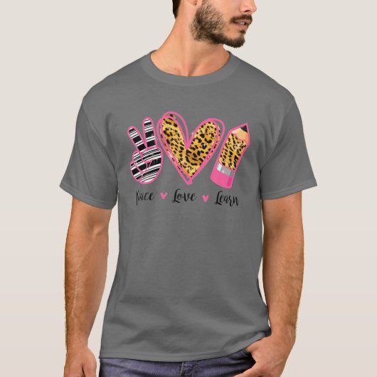 Peace Love Learn School Onderwijs Waardering Onder T-shirt (Voorkant)