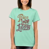 Peace Love Liberty T-Shirt (Voorkant)