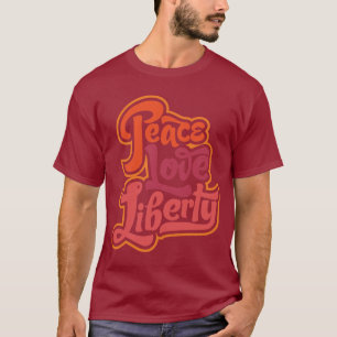 Peace Love Liberty T-Shirt