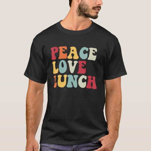 Peace Love Lunch Lady Retro Back To School Groovy T-shirt (Voorkant)