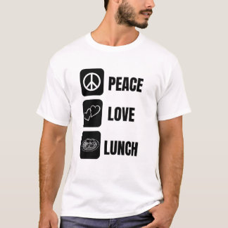 Peace Love Lunch - Leuk ontwerp voor de lunch T-shirt