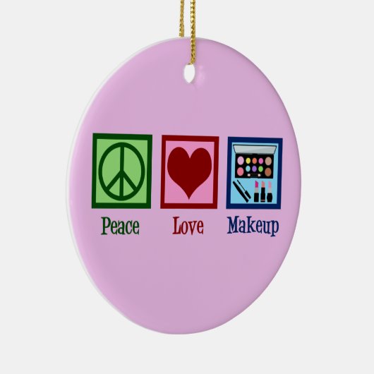 Peace Love Makeup Artist Keramisch Ornament (Rechts)