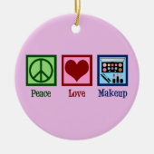 Peace Love Makeup Artist Keramisch Ornament (Voorkant)