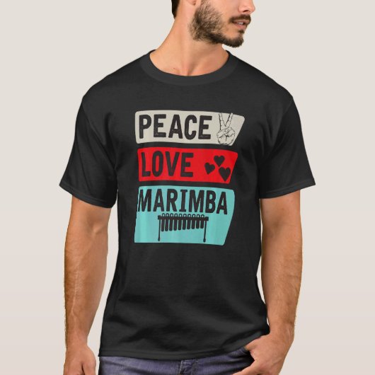 Peace Love Marimba Instrument Guatemala Marimba Or T-shirt (Voorkant)