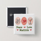 Peace Love Martini Button (Voorkant /achterkant)
