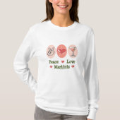 Peace Love Martini Long Sleeve T-shirt (Voorkant)
