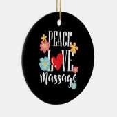 Peace Love Massage Keramisch Ornament (Rechts)