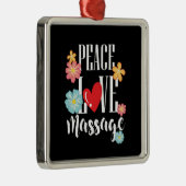 Peace Love Massage Metalen Ornament (Rechts)