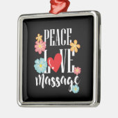 Peace Love Massage Metalen Ornament (Links)