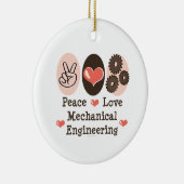 Peace Love Mechanical Engineering Ornament (Rechts)