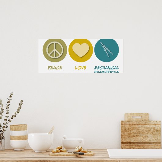 Peace Love Mechanical Engineering Poster (Keuken)