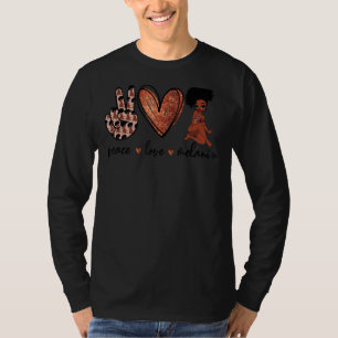 Peace Love Melanin Black Queen Afro Natural Hair A T-shirt