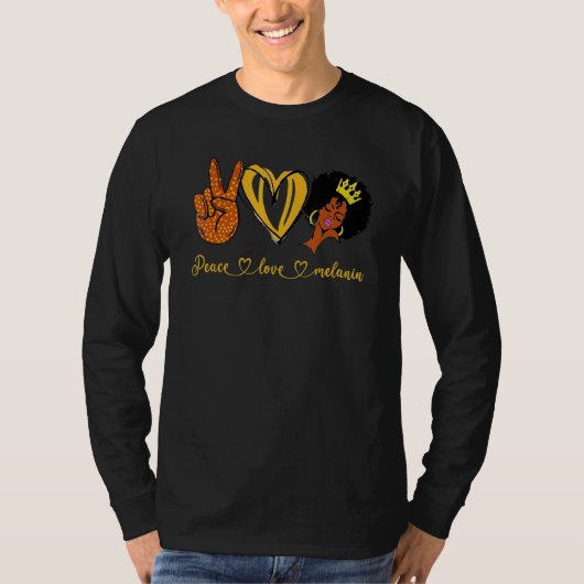Peace Love Melanin Queen Black Owned Business That T-shirt (Voorkant)