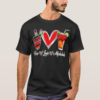 Peace Love Micheladas Mexican Beer Michelada Hippi T-shirt