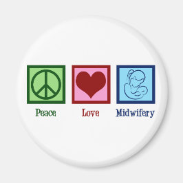 Peace Love Midwifery Cute Midechtgenote Magneet