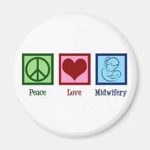 Peace Love Midwifery Cute Midechtgenote Magneet