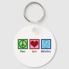 Peace Love Midwifery Cute Midechtgenote Sleutelhanger