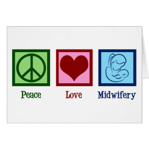Peace Love Midwifery Cute MidWid-kaart