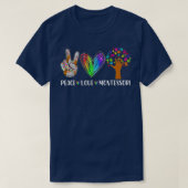 Peace Love Montessori Daycare Teacher Appreciation T-shirt (Design voorkant)