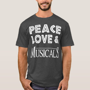 Peace Love Musicals vriend T-shirt