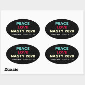 PEACE LOVE NASTY 2020 Oval Campaign Stickers (Vel)
