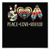 Peace Love native Blood American Day Pride Support Foto Afdruk (Voorkant)